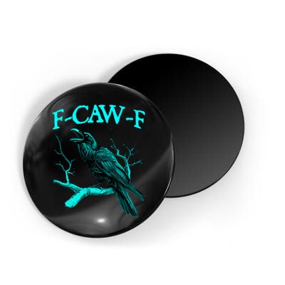 Funny Sarcastic Sarcasm Black Crow, F-Caw-F Black Bird Magnet