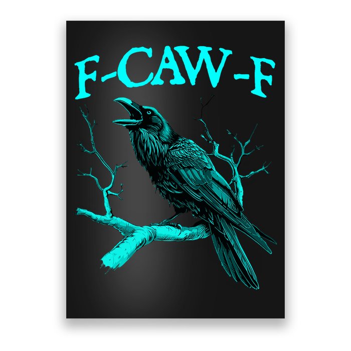 Funny Sarcastic Sarcasm Black Crow, F-Caw-F Black Bird Poster