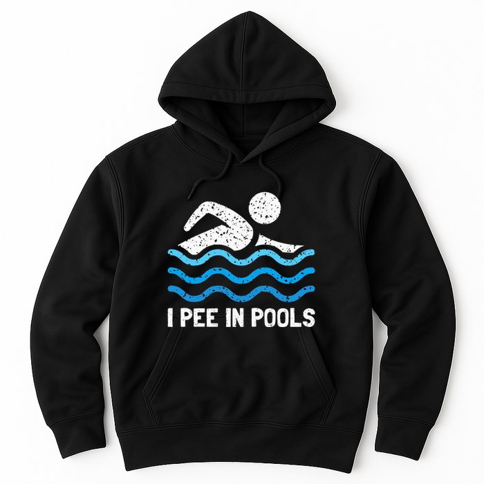 Funny Swimmer Swimming I Pee In Pools Hoodie