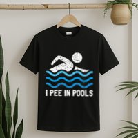 Funny Swimmer Swimming I Pee In Pools T-Shirt
