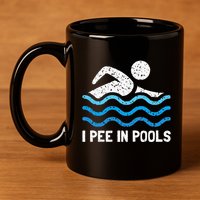 Funny Swimmer Swimming I Pee In Pools 11oz C Handle Ceramic Mug