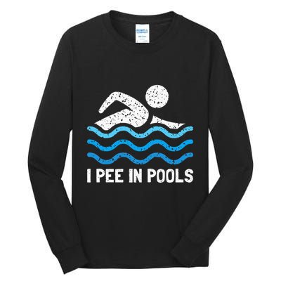Funny Swimmer Swimming I Pee In Pools Tall Long Sleeve T-Shirt