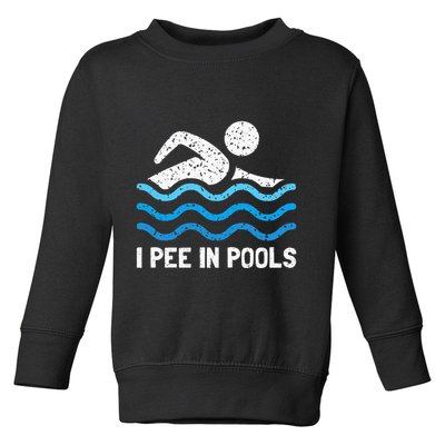 Funny Swimmer Swimming I Pee In Pools Toddler Sweatshirt