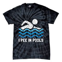 Funny Swimmer Swimming I Pee In Pools Tie-Dye T-Shirt
