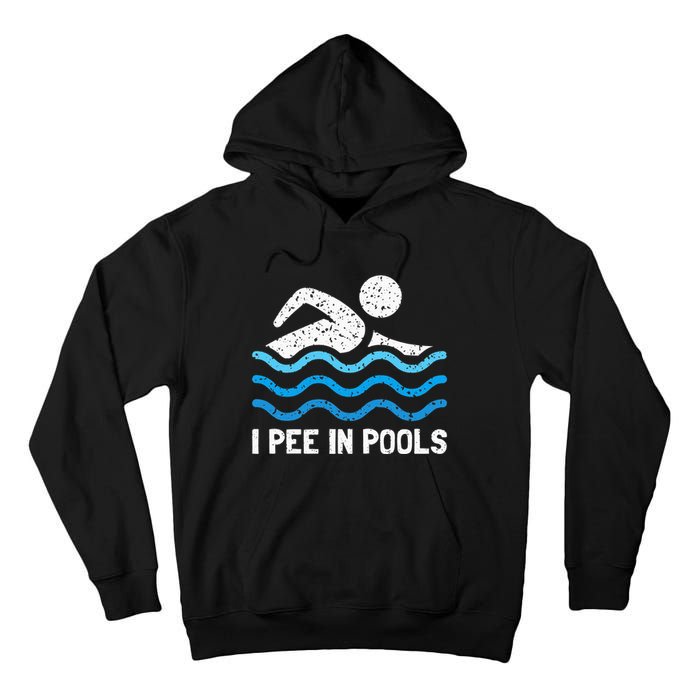 Funny Swimmer Swimming I Pee In Pools Tall Hoodie