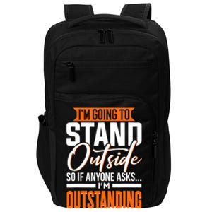 Funny Sarcastic Saying Im Outstanding Sarcasm Impact Tech Backpack