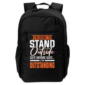 Funny Sarcastic Saying Im Outstanding Sarcasm Daily Commute Backpack