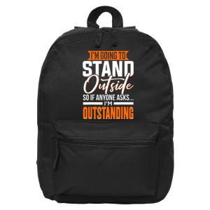 Funny Sarcastic Saying Im Outstanding Sarcasm 16 in Basic Backpack