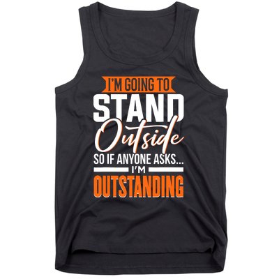 Funny Sarcastic Saying Im Outstanding Sarcasm Tank Top