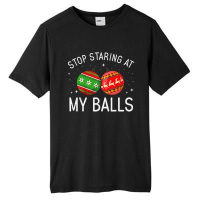 Funny Stop Staring At My Balls Xmas Ornament Christmas Tall Fusion ChromaSoft Performance T-Shirt