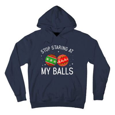 Funny Stop Staring At My Balls Xmas Ornament Christmas Tall Hoodie