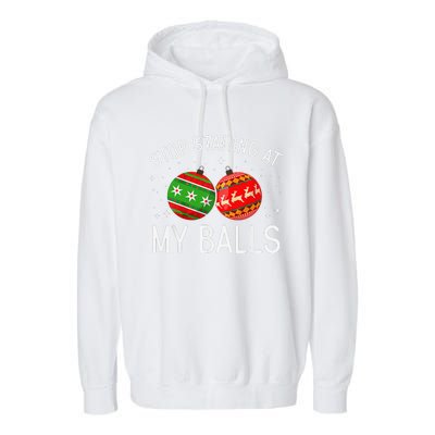 Funny Stop Staring At My Balls Xmas Ornament Christmas Garment-Dyed Fleece Hoodie