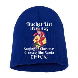 Funny Santa Surfing On Christmas Bucket List At The Beach Gift Short Acrylic Beanie