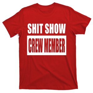 Funny Shit Show Crew Member T-Shirt