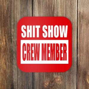 Funny Shit Show Crew Member Coaster