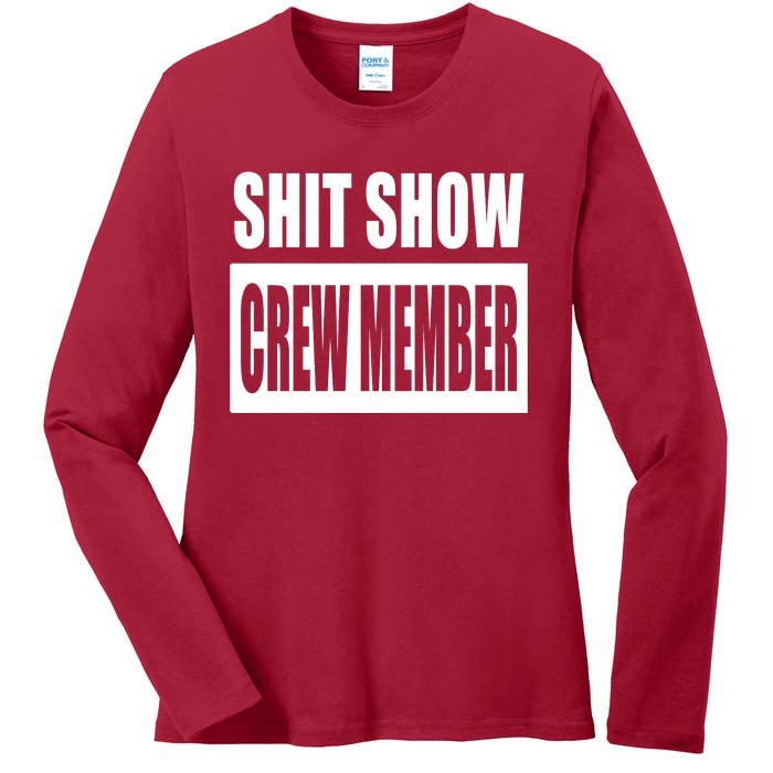 Funny Shit Show Crew Member Ladies Long Sleeve Shirt