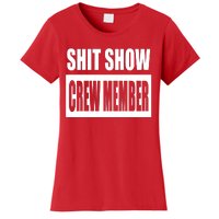 Funny Shit Show Crew Member Women's T-Shirt