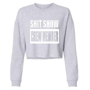 Funny Shit Show Crew Member Cropped Pullover Crew