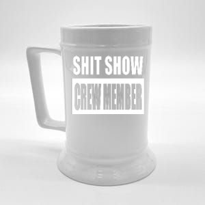 Funny Shit Show Crew Member Beer Stein