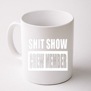 Funny Shit Show Crew Member Coffee Mug