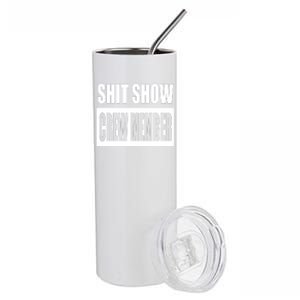 Funny Shit Show Crew Member Stainless Steel Tumbler