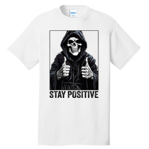 Funny Skull Stay Positive Skeleton Halloween Motivational Tall T-Shirt