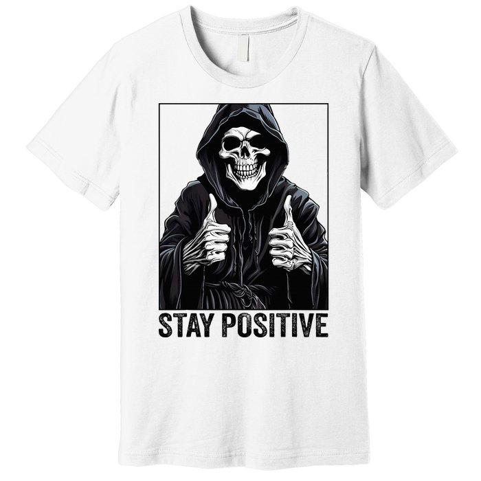 Funny Skull Stay Positive Skeleton Halloween Motivational Premium T-Shirt