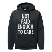 Funny Sarcastic Saying Not Paid Enough To Care Co Worker Performance Fleece Hoodie