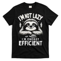 Funny Sloth Stuff IM Not Lazy Energy Efficient Nap Lovers T-Shirt