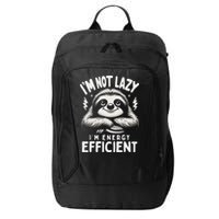 Funny Sloth Stuff IM Not Lazy Energy Efficient Nap Lovers City Backpack