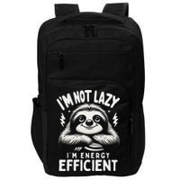 Funny Sloth Stuff IM Not Lazy Energy Efficient Nap Lovers Impact Tech Backpack
