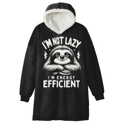 Funny Sloth Stuff IM Not Lazy Energy Efficient Nap Lovers Hooded Wearable Blanket