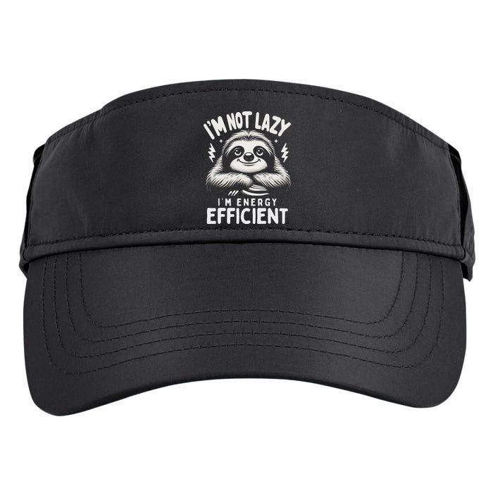 Funny Sloth Stuff IM Not Lazy Energy Efficient Nap Lovers Adult Drive Performance Visor