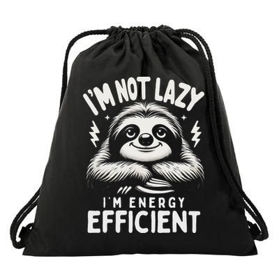 Funny Sloth Stuff IM Not Lazy Energy Efficient Nap Lovers Drawstring Bag