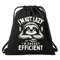 Funny Sloth Stuff IM Not Lazy Energy Efficient Nap Lovers Drawstring Bag