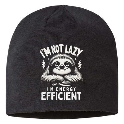 Funny Sloth Stuff IM Not Lazy Energy Efficient Nap Lovers Sustainable Beanie