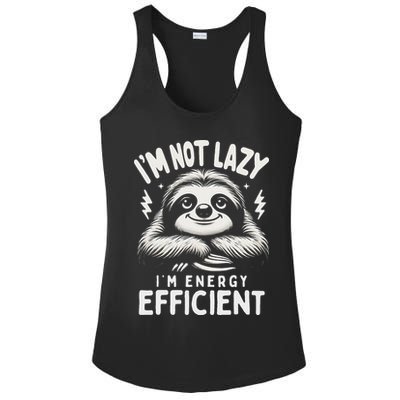 Funny Sloth Stuff IM Not Lazy Energy Efficient Nap Lovers Ladies PosiCharge Competitor Racerback Tank