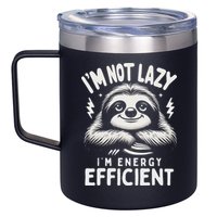 Funny Sloth Stuff IM Not Lazy Energy Efficient Nap Lovers 12oz Stainless Steel Coffee Mug