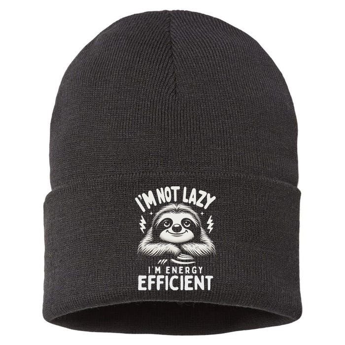 Funny Sloth Stuff IM Not Lazy Energy Efficient Nap Lovers Sustainable Knit Beanie