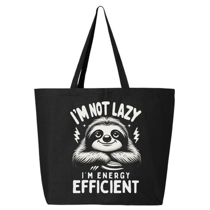 Funny Sloth Stuff IM Not Lazy Energy Efficient Nap Lovers 25L Jumbo Tote