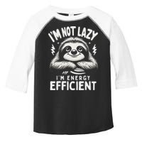 Funny Sloth Stuff IM Not Lazy Energy Efficient Nap Lovers Toddler Fine Jersey T-Shirt