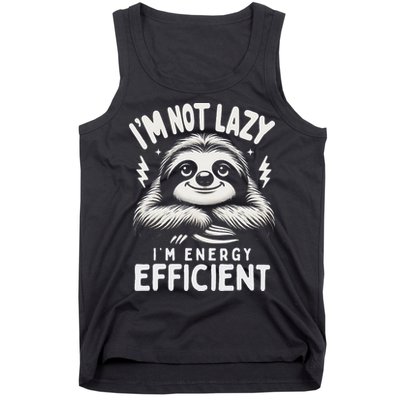Funny Sloth Stuff IM Not Lazy Energy Efficient Nap Lovers Tank Top