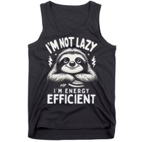 Funny Sloth Stuff IM Not Lazy Energy Efficient Nap Lovers Tank Top