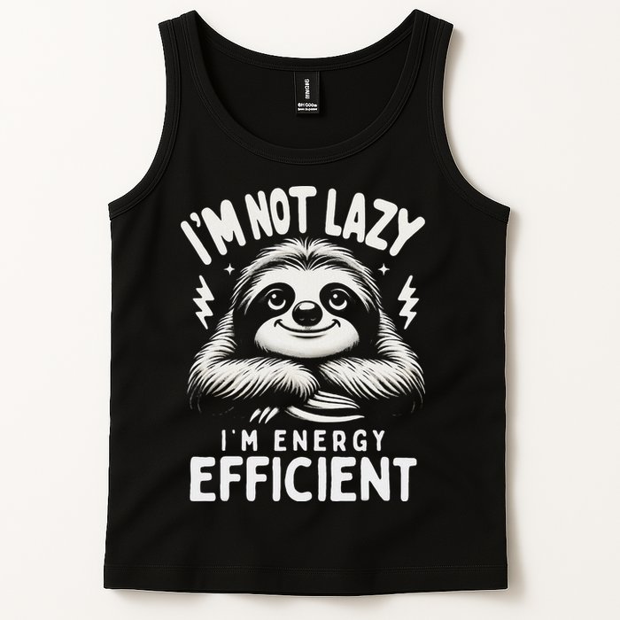 Funny Sloth Stuff IM Not Lazy Energy Efficient Nap Lovers Tank Top
