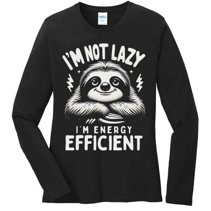Funny Sloth Stuff IM Not Lazy Energy Efficient Nap Lovers Ladies Long Sleeve Shirt
