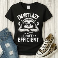 Funny Sloth Stuff IM Not Lazy Energy Efficient Nap Lovers Womens T-Shirt