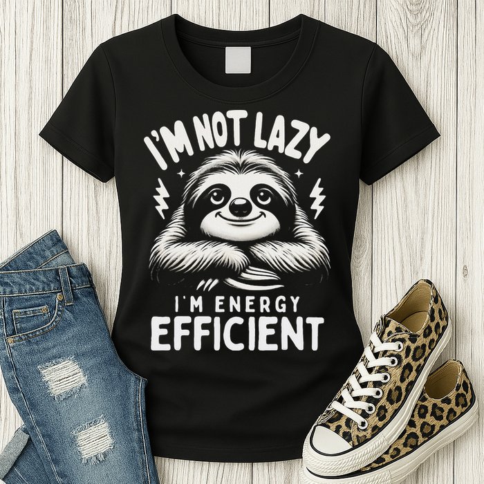 Funny Sloth Stuff IM Not Lazy Energy Efficient Nap Lovers Womens T-Shirt