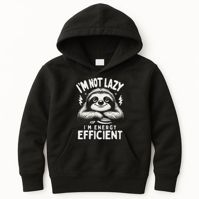 Funny Sloth Stuff IM Not Lazy Energy Efficient Nap Lovers Kids Hoodie