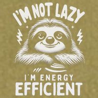 Funny Sloth Stuff IM Not Lazy Energy Efficient Nap Lovers Garment-Dyed Women's Muscle Tee