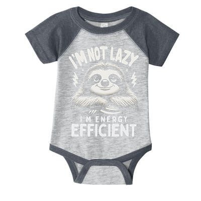 Funny Sloth Stuff IM Not Lazy Energy Efficient Nap Lovers Infant Baby Jersey Bodysuit